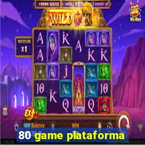 80 game plataforma